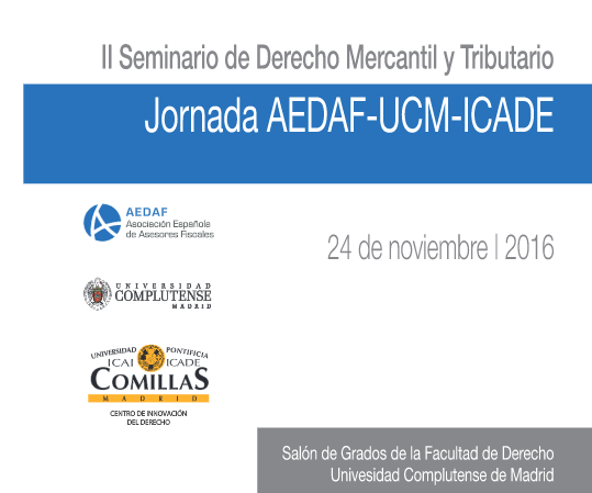 II Seminario de Derecho Mercantil y Tributario AEDAF/UCM/ICADE