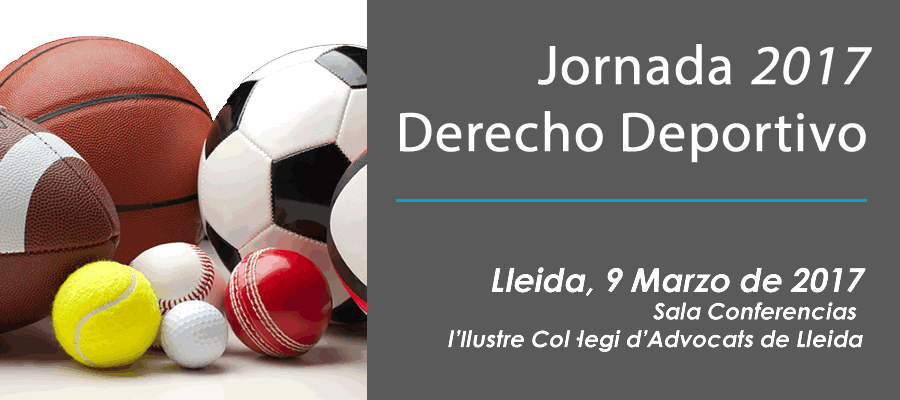 IV Jornadas de Derecho Deportivo en Lleida: Los tribunales deportivos: presente y futuro