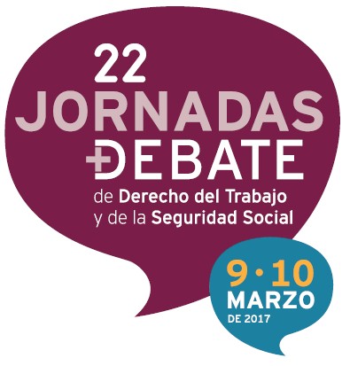 22 Jornadas +Debate de Derecho de Trabajo y Seguridad Social