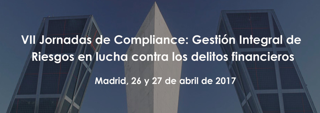 VII Jornadas Internacionales de Compliance: Gestión integral de riesgos en la lucha contra los delitos financieros