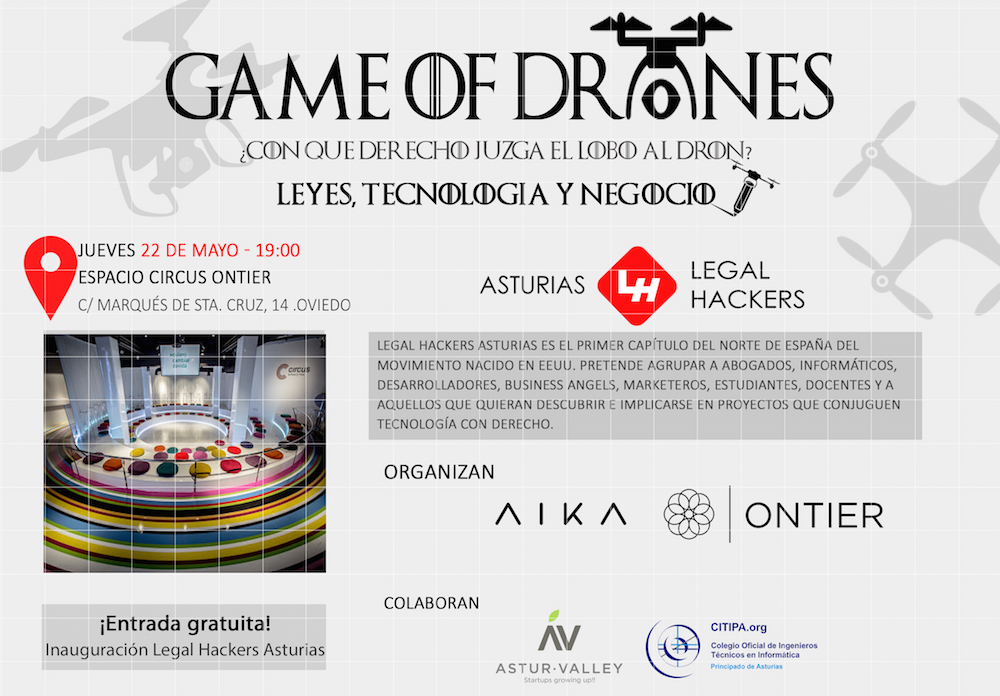 Legal Hackers Asturias #1. Game of Drones: leyes, tecnología y negocio