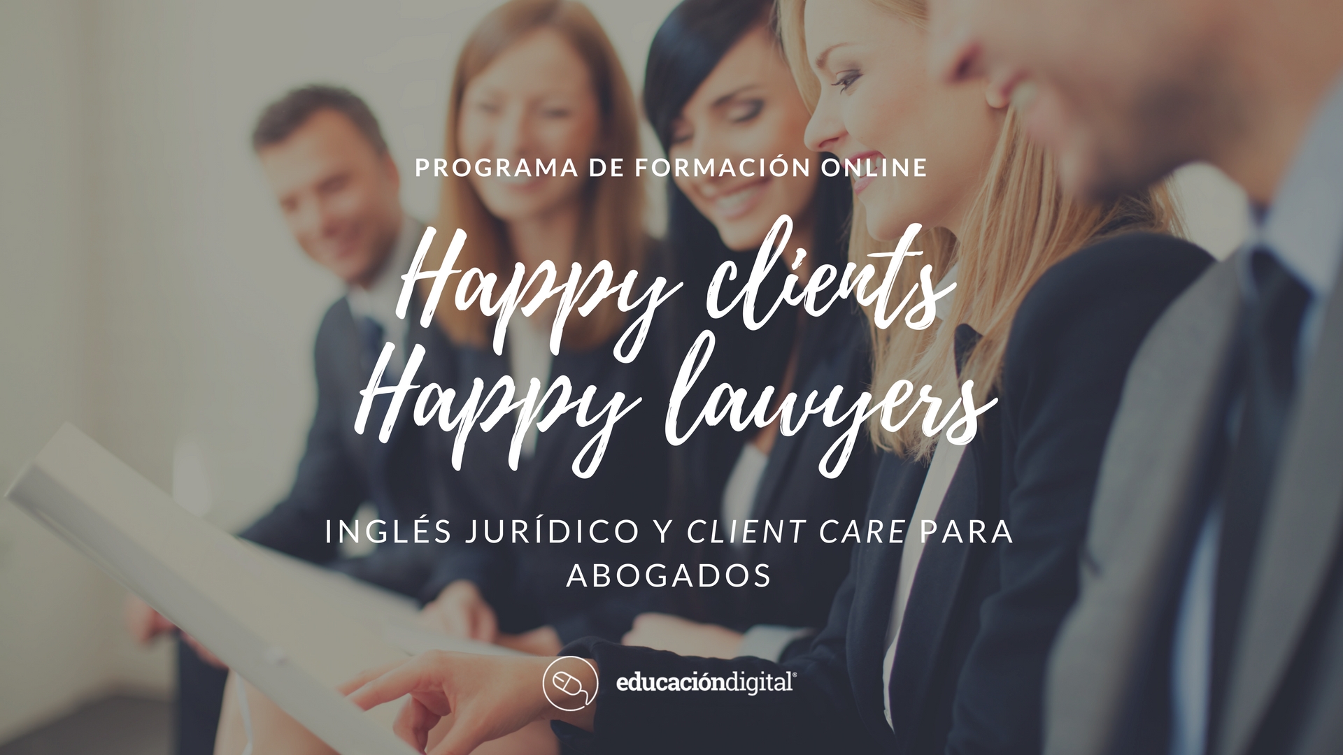 Happy clients Happy lawyers: Inglés jurídico y client care para abogados
