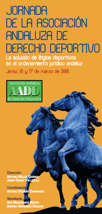 Jornada Anual de la Asociación Andaluza de Derecho Deportivo: La solución de litigios deportivos en el ordenamiento jurídico andaluz