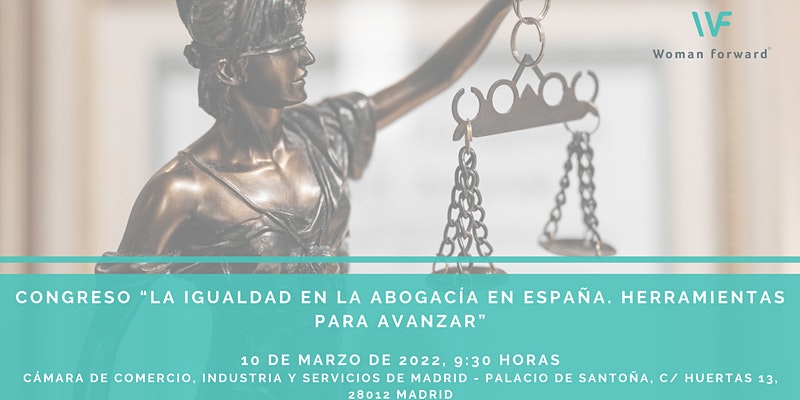 Congreso La igualdad en la abogacía en España. Herramientas para avanzar