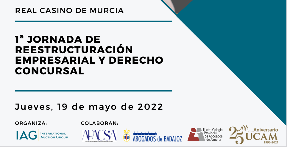 1ª Jornada de Reestructuración Empresarial y Derecho Concursal en Murcia