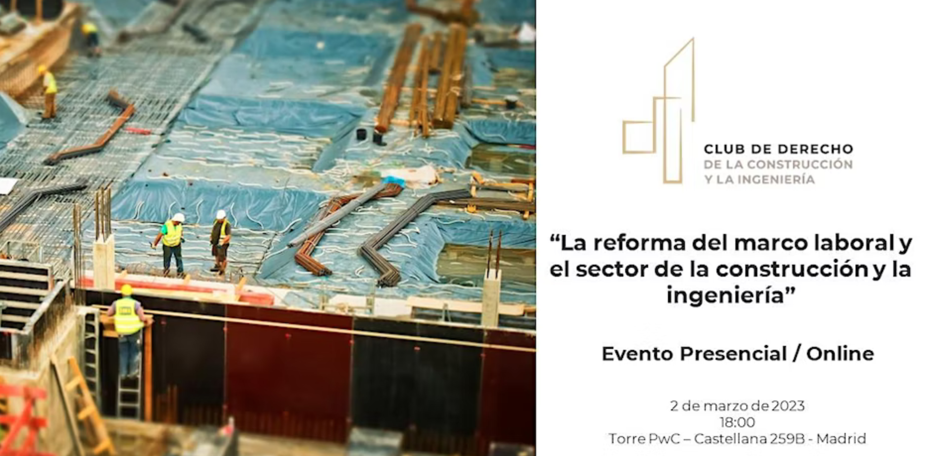 La reforma del marco laboral y el sector de la construcción y la ingeniería