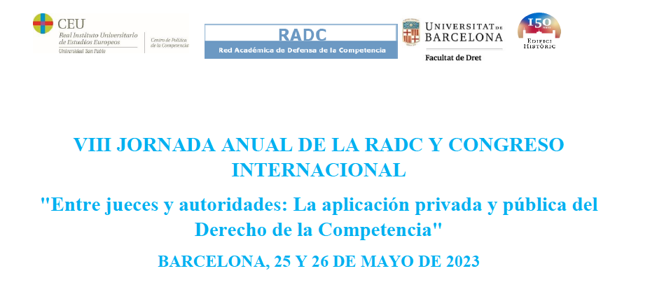 VIII Jornada anual de la RADC y Congreso Internacional: Entre jueces y autoridades: La aplicación privada y pública del derecho de la competencia