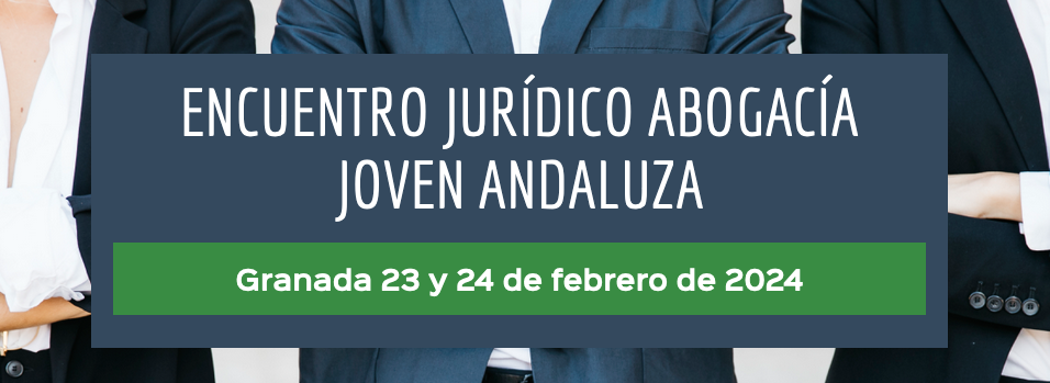 Encuentro Jurídico de la Abogacía Joven Andaluza