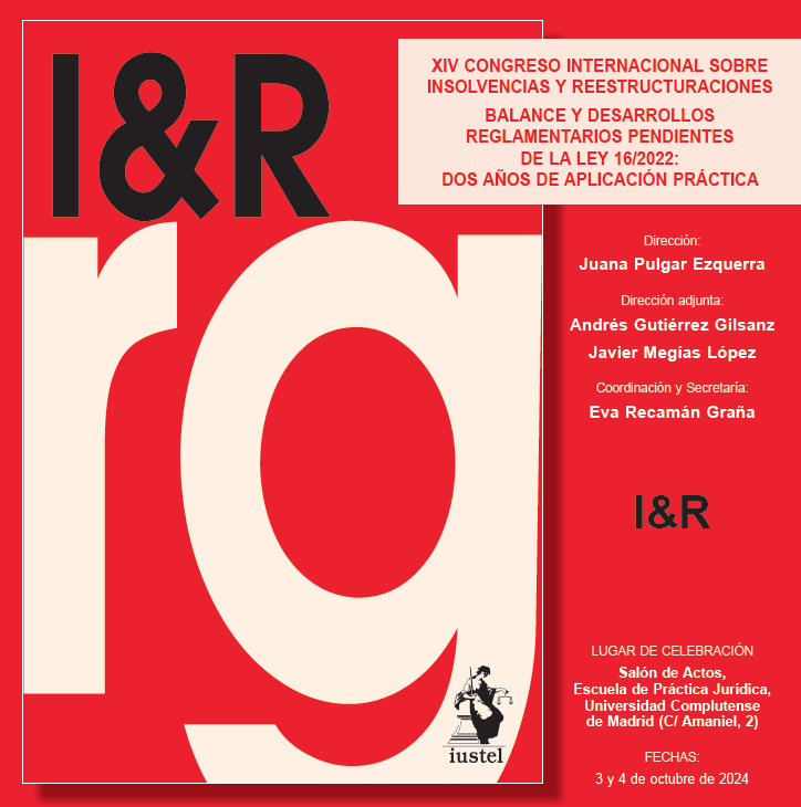 XIV Congreso Internacional sobre Insolvencias y Reestructuraciones: Balance y desarrollos reglamentarios pendientes de la Ley 16/2022: dos años de aplicación práctica