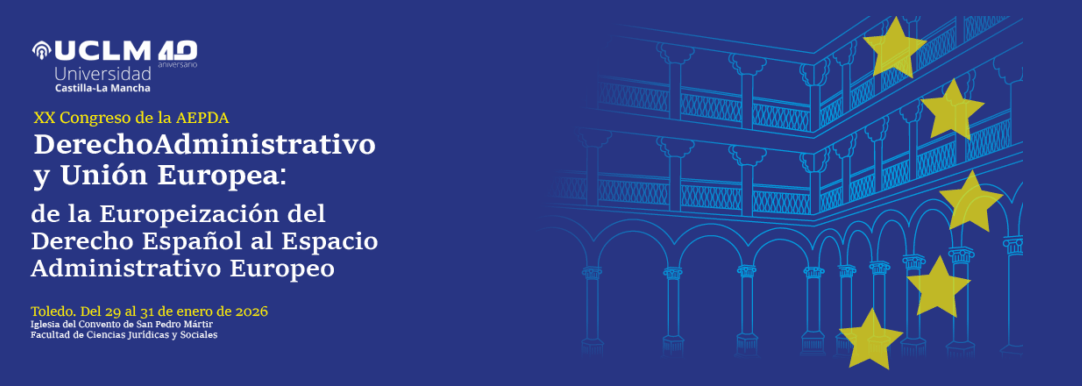 XX Congreso AEPDA Derecho Administrativo y Unión Europea: de la europeización del Derecho español al espacio administrativo europeo