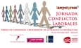  Jornada Conflictos Laborales: Abuso de confianza: Trasgresión de la buena fe contractual