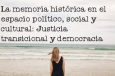 Curso online: La memoria histórica en el espacio político, social y cultural: Justicia transicional y democracia